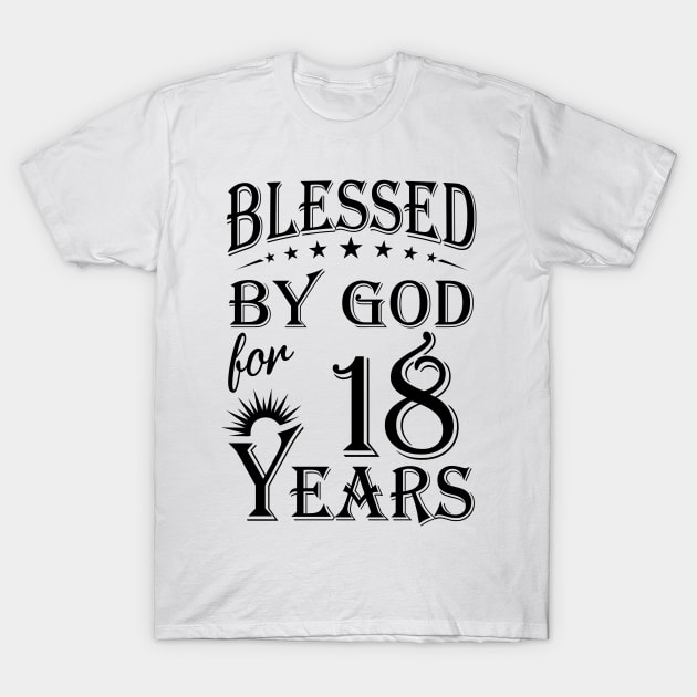 Blessed By God For 18 Years T-Shirt by Lemonade Fruit